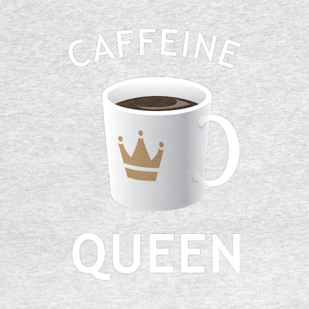 Caffeine Queen by DubyaTee